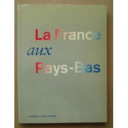 La France aux Pays-Bas Invloeden in het verleden/Nederlands
