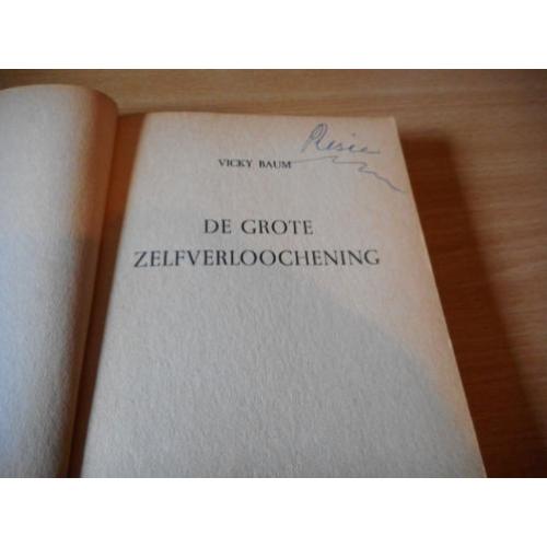 Vicky Baum - De grote zelfverloochening. Jaren '50/'60.