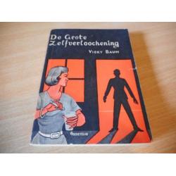 Vicky Baum - De grote zelfverloochening. Jaren '50/'60.